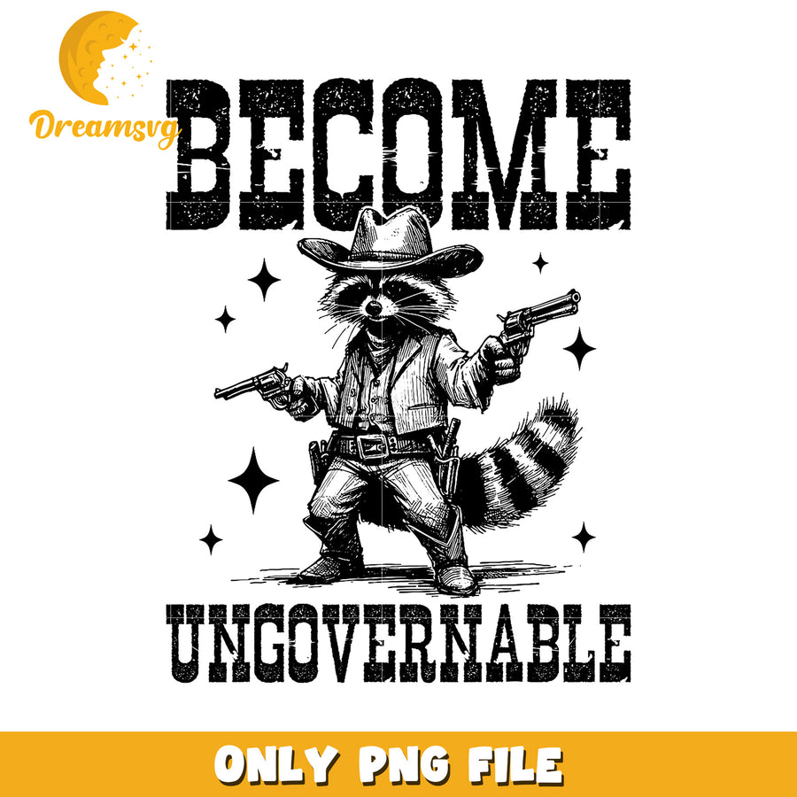 Option 1 (Focus on keyword)  Raccoon Cowboy PNG Become Ungovernable