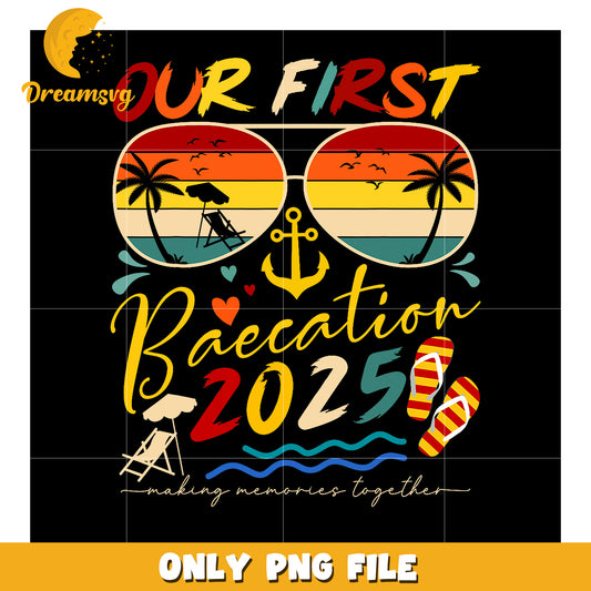 Our First Vacation 2025 PNG