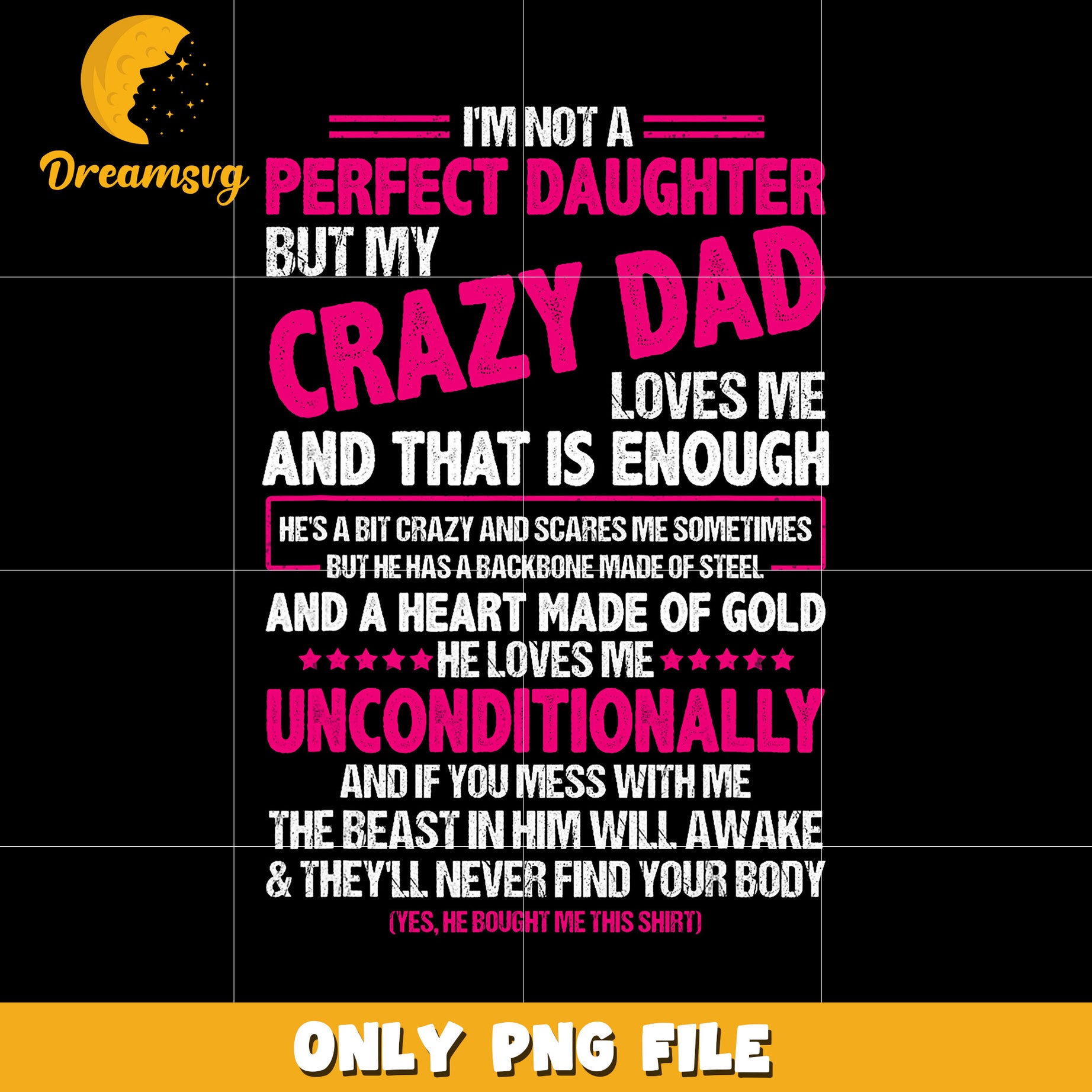 Perfect daughter crazy dad png, funny dad png, daughther and father png