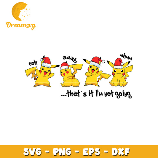Pikachu that's it I'm not going  svg, pikachu svg, pokemon svg