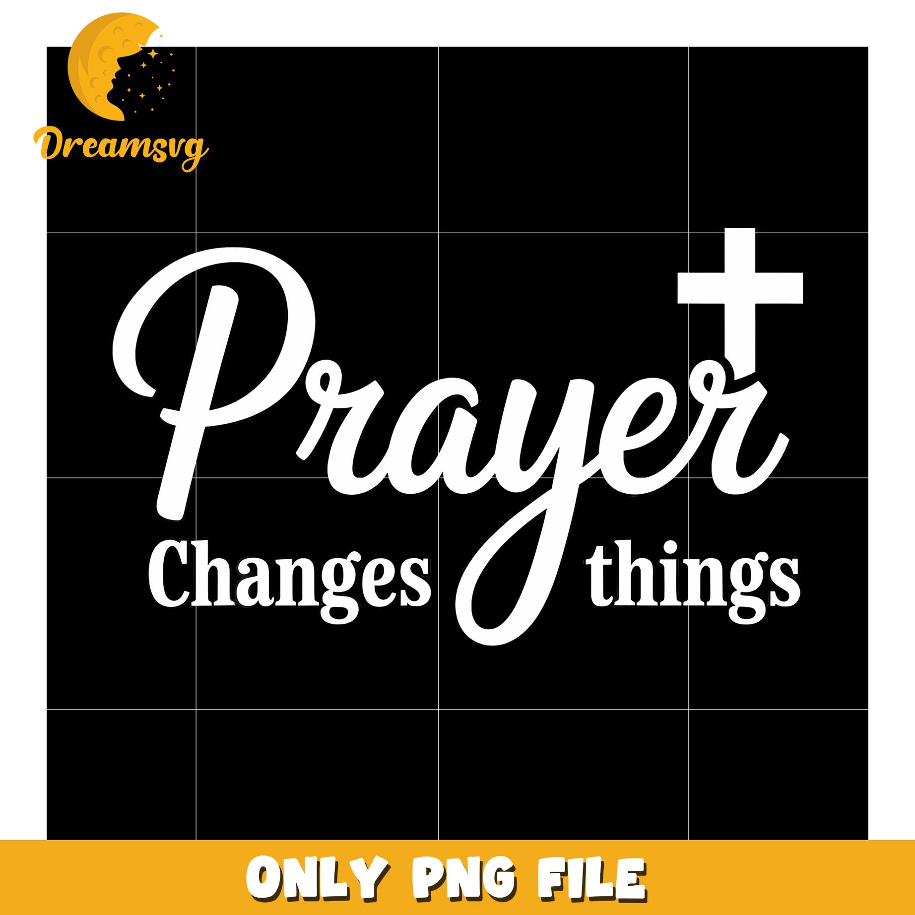 Prayer Changes Things Christian png, funny saying png, love for jesus png