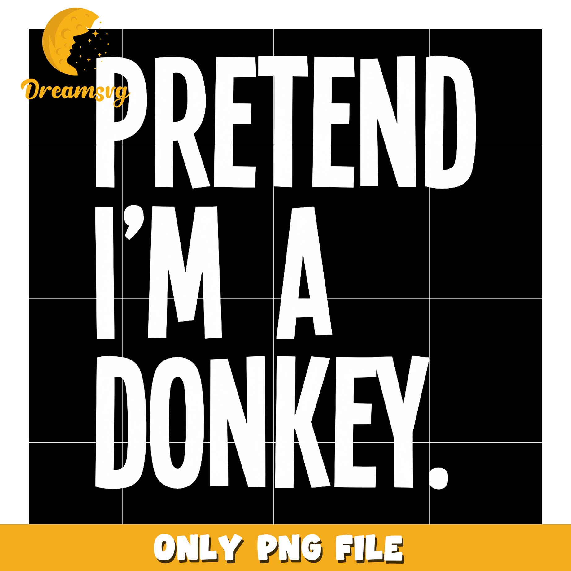 Pretend I'M A Donkey Funny png, funny jokes​ png, halloween png