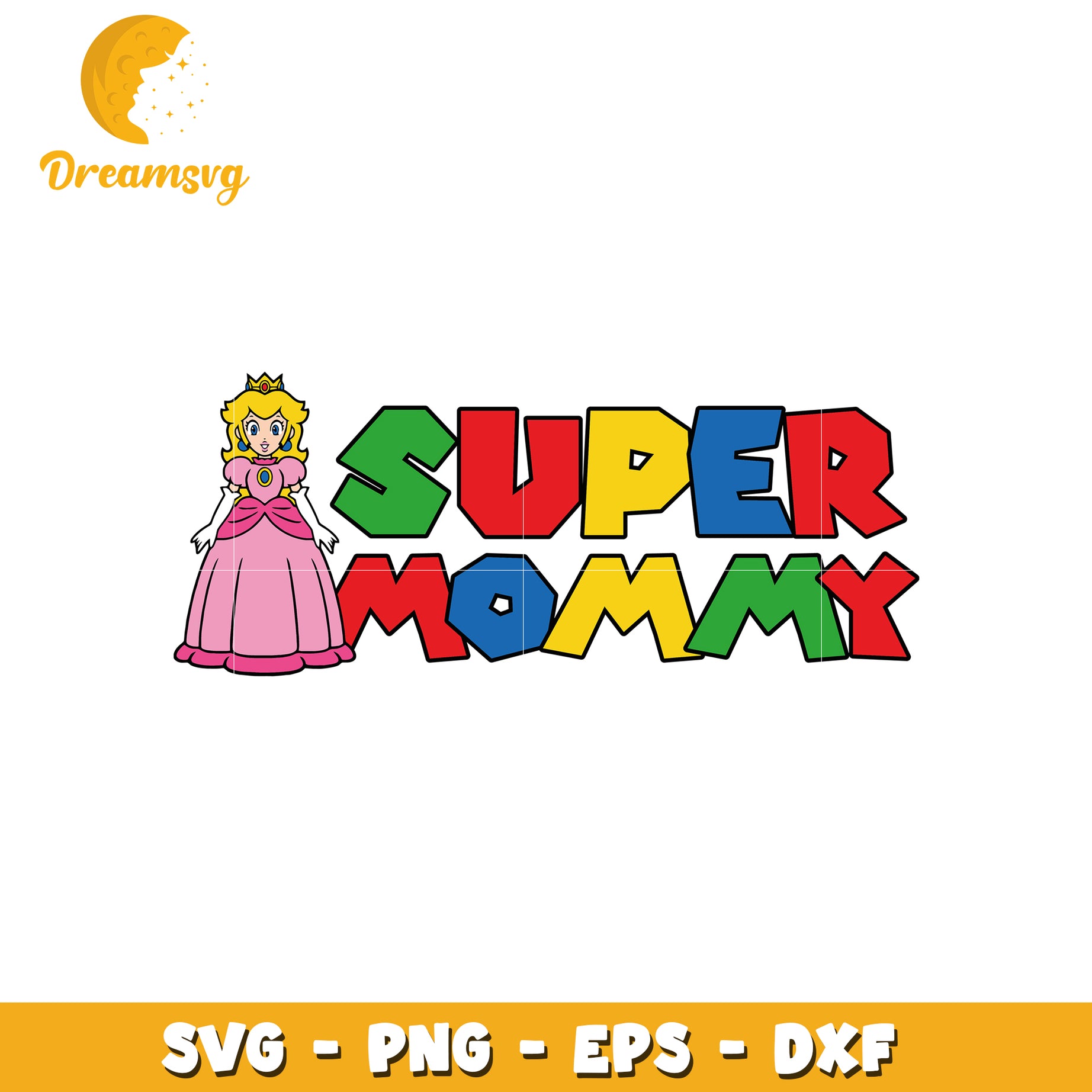 Princess Peach Super Mommy SVG Cut File