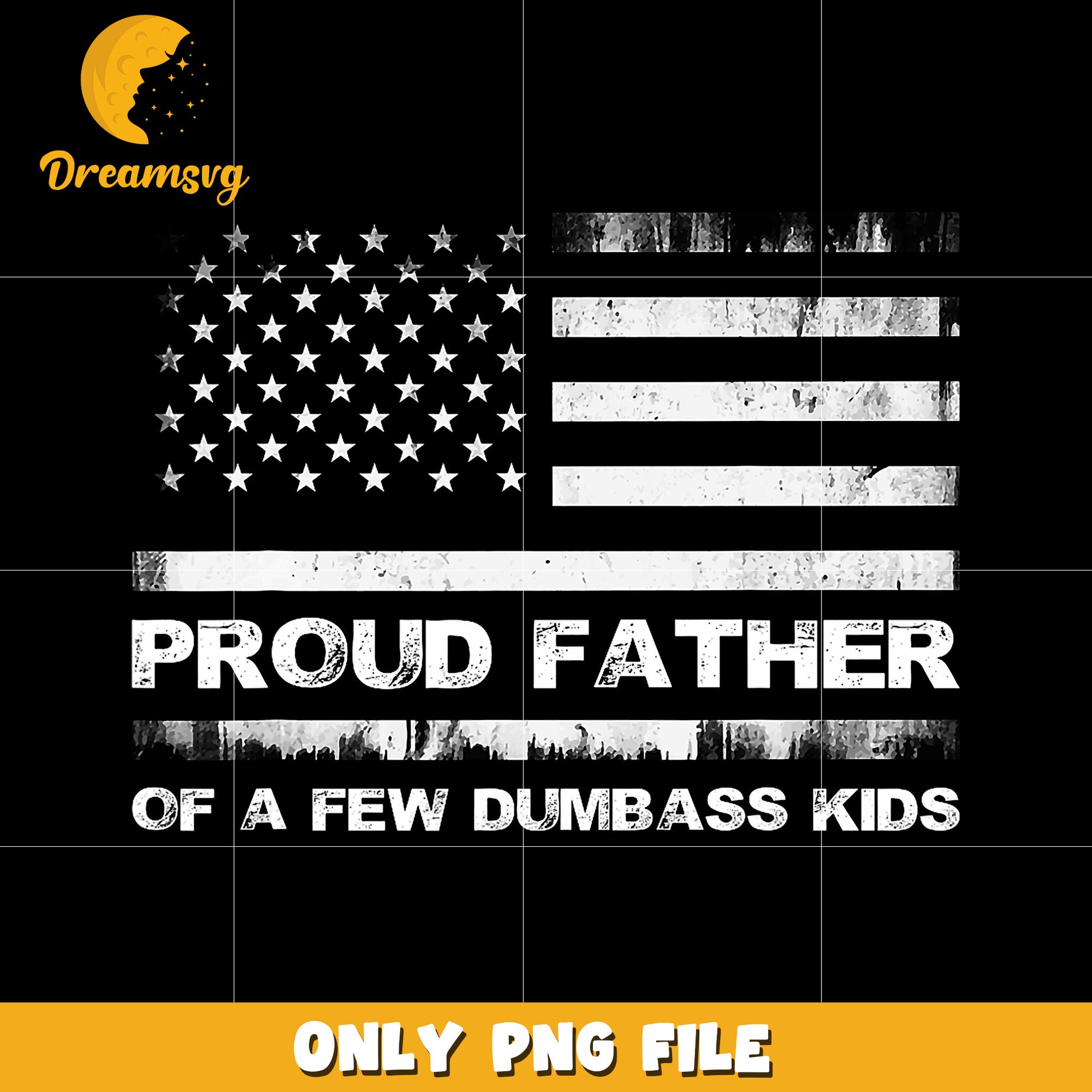 Proud father of a new dumbass kids png, funny dad png, dumbass kids png