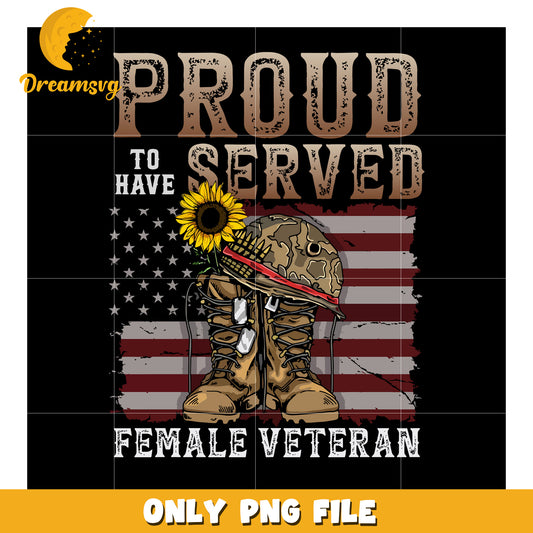 Proud to have served female veteran png, patriotic woman png, military pride png