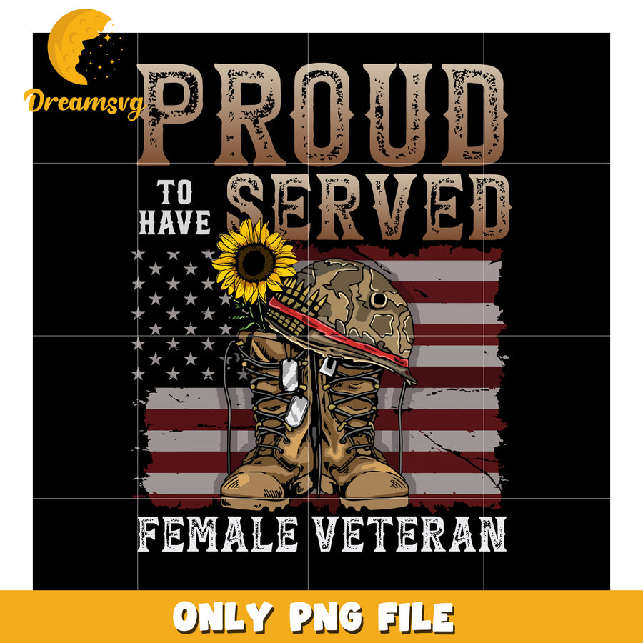 Proud to have served female veteran png, patriotic woman png, military pride png