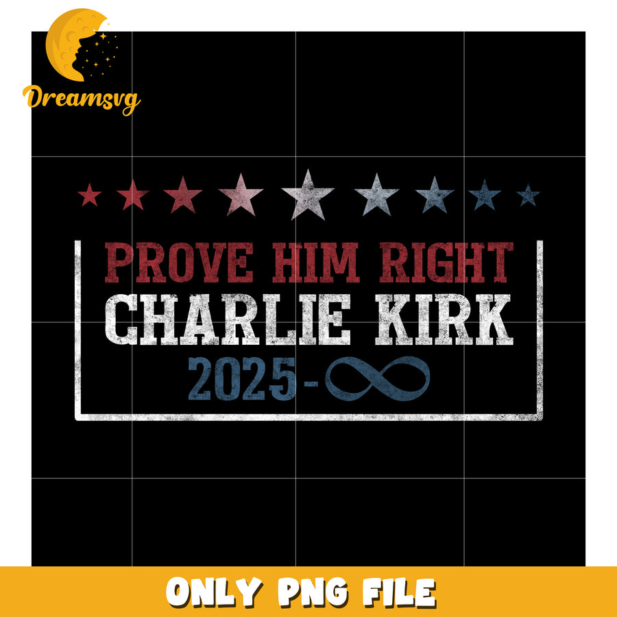 Prove him right png, charlie kirk net worth​ png, freedom america​ png