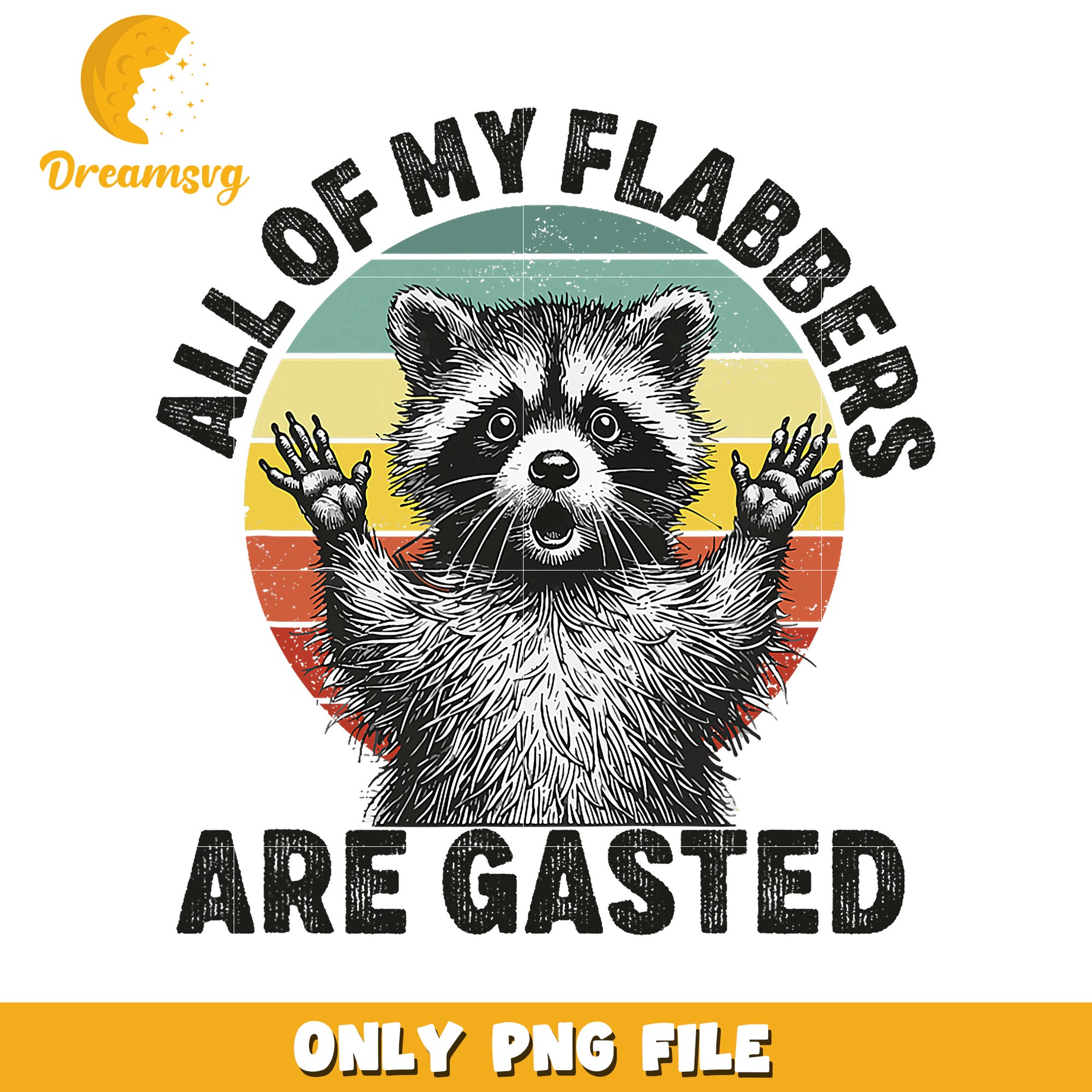 Raccoon Retro Vintage PNG All My Flabbers Gasted