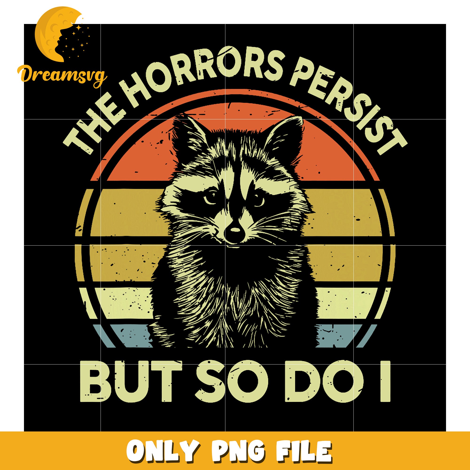 Raccoon Vintage Retro PNG Design The Horrors Persist
