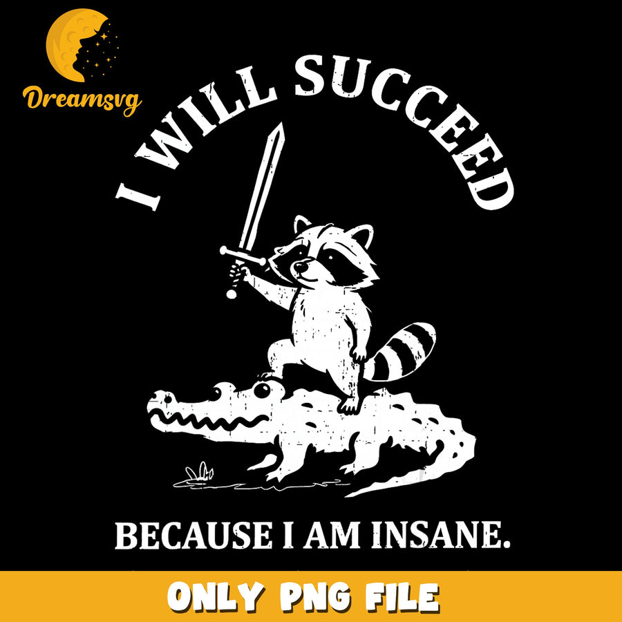 Raccoon Warrior PNG, Motivational Quote, Fun Design PNG