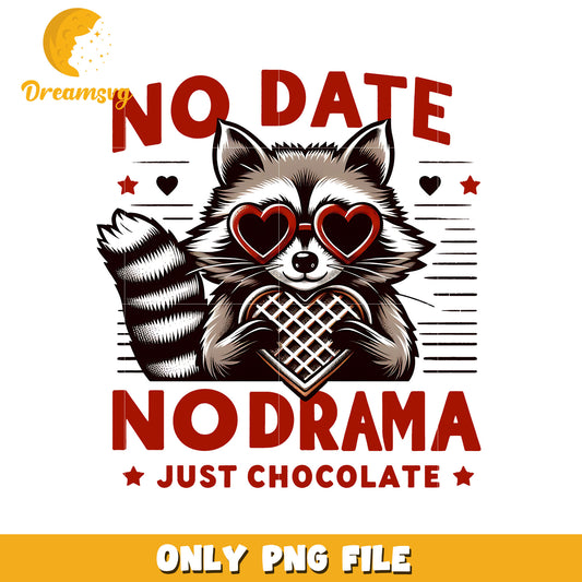 Raccoon no date no drama just chocolate png, raccoon png, valentine png
