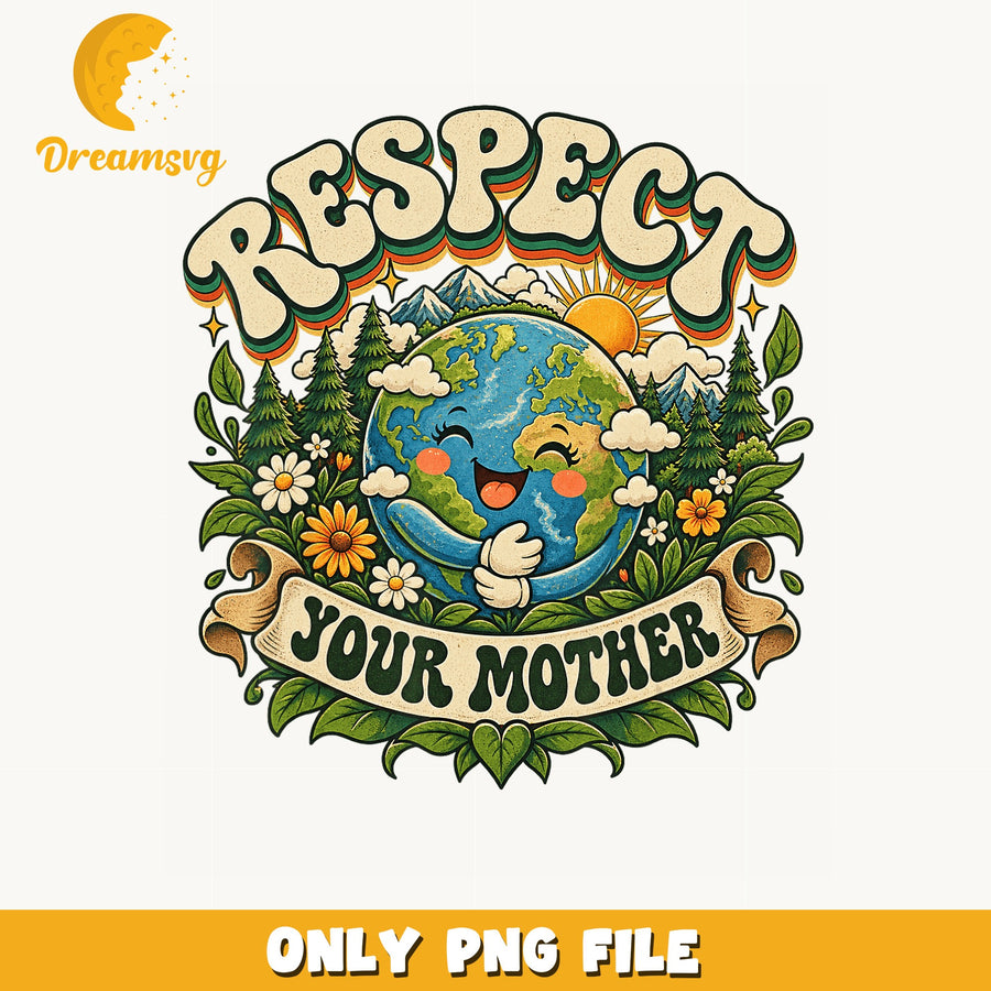 Respect Your Mother Earth Day PNG, Retro Groovy Globe, Nature PNG