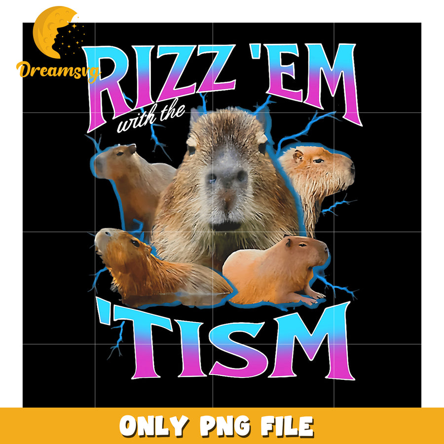 Rizz Em with the Tism Funny Capybara PNG Design File