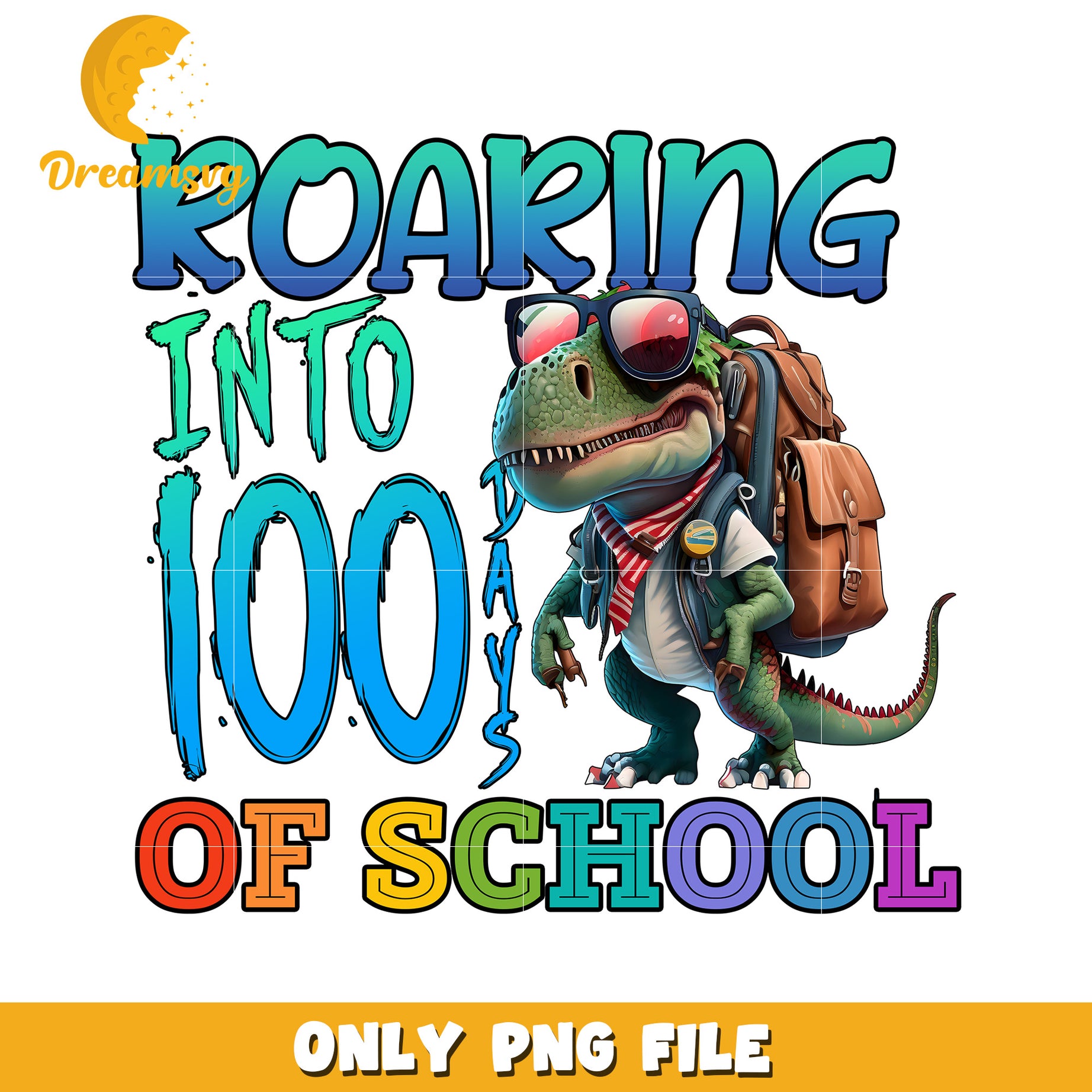 Roaring Into 100 Days Of School PNG