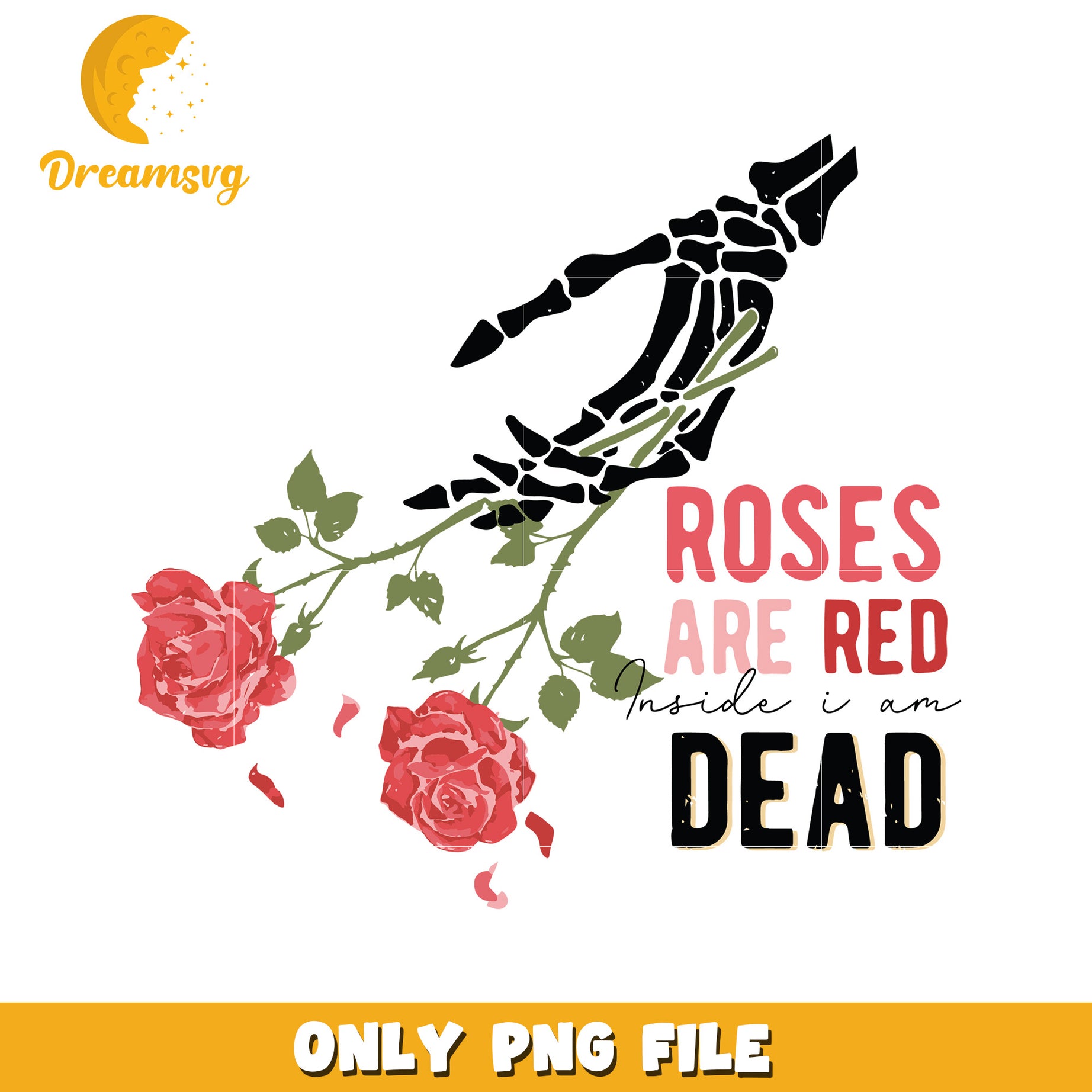 Roses Are Red Inside I Am Dead PNG Graphic Design