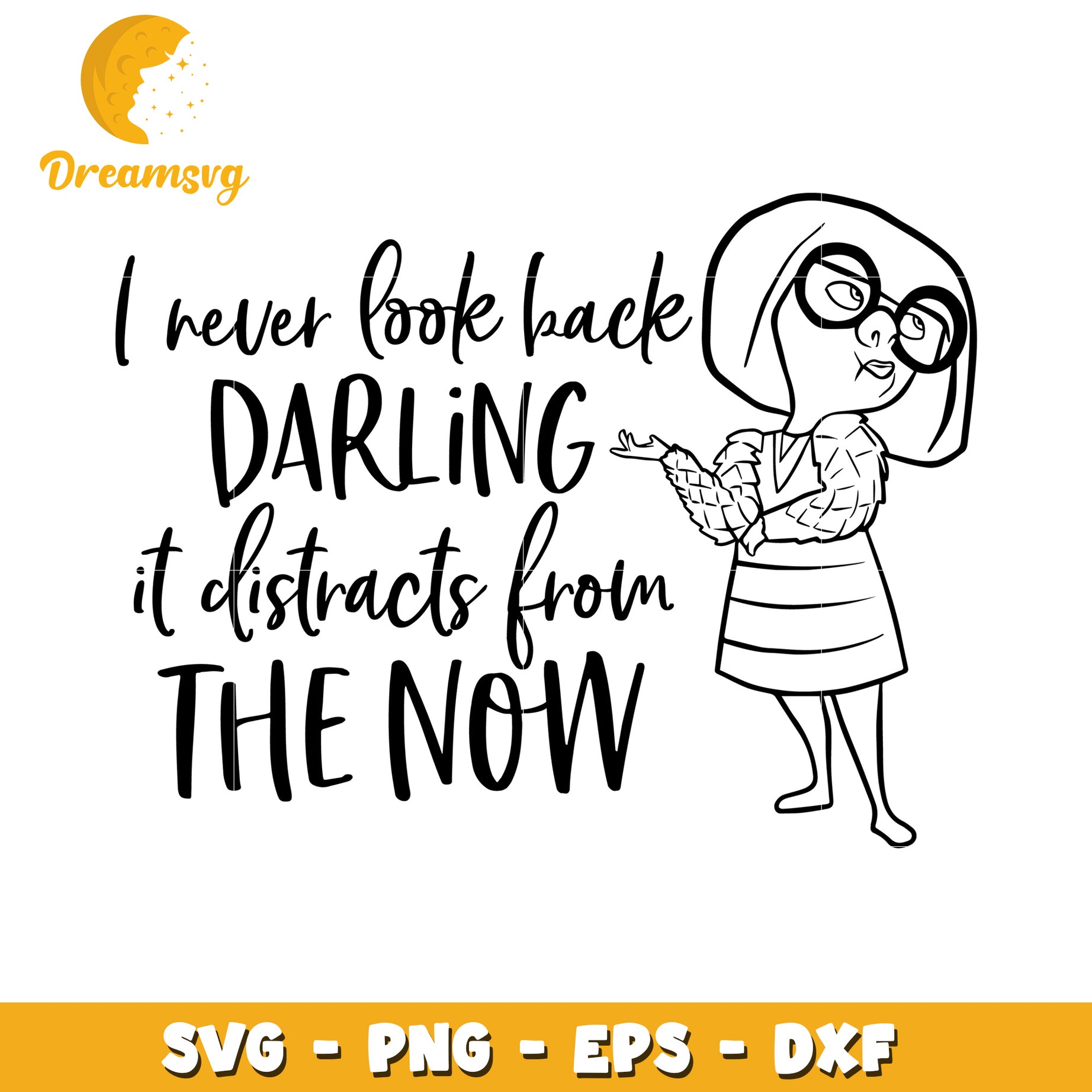 SVG Cut File I Never Look Back Darling