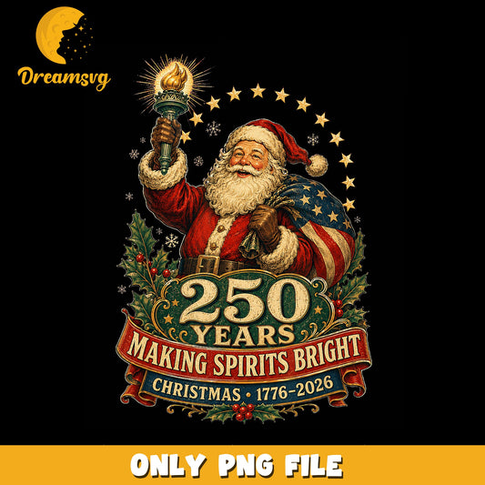 Santa Claus 250 Years Making Spirits Bright PNG, Christmas, USA PNG