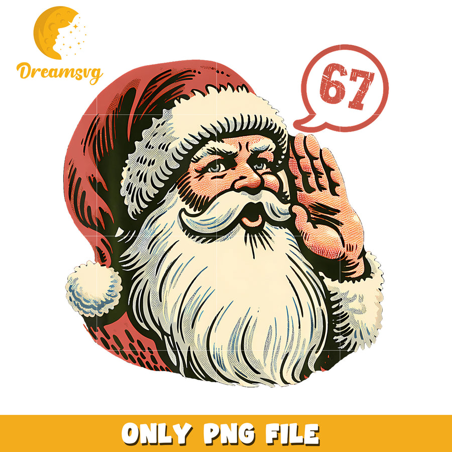 Santa say 67 png, 67 christmas png, trending memes png