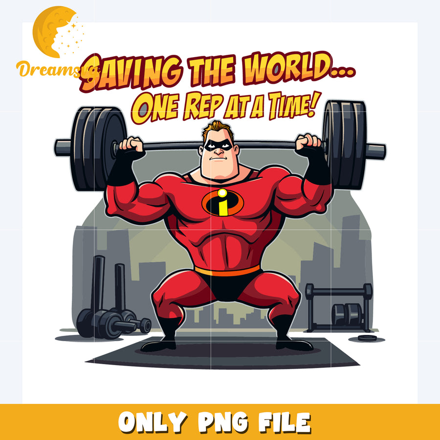 Saving the world one rep at a time png, disney world png, the incredible family png