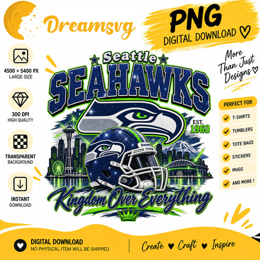 Seattle Seahawks Kingdom Over Everything EST 1960 PNG