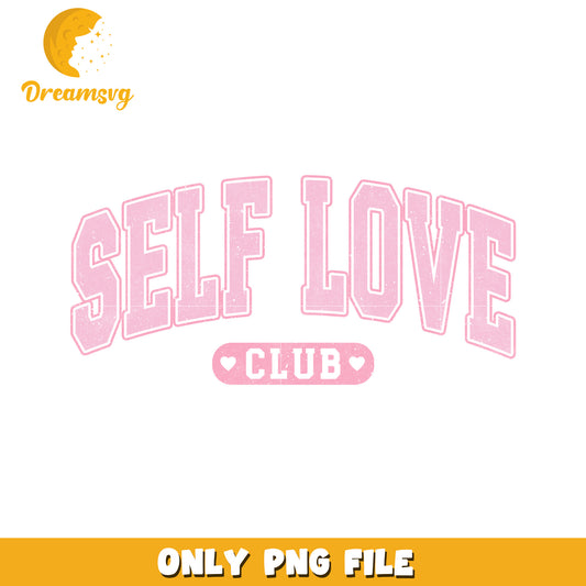 Self Love Club PNG File for Positive Vibes Decor