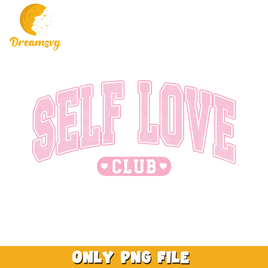 Self Love Club PNG File for Positive Vibes Decor