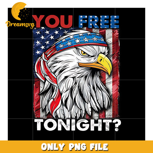 Serious eagle you free tonight png, patriotic humor png, flirty usa joke png
