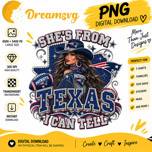 She's From Texas I Can Tell New England Patriots PNG