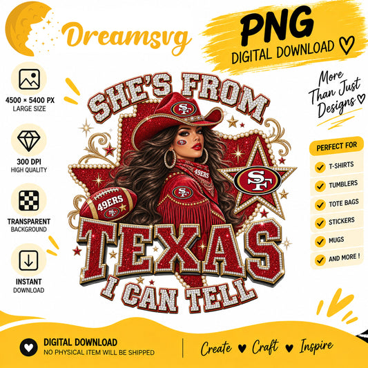 She's From Texas I Can Tell San Francisco 49ers Cowgirl PNG
