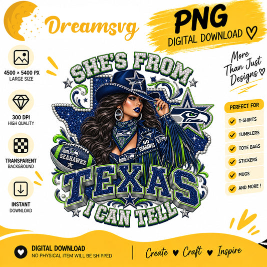 She's From Texas I Can Tell Seattle Seahawks Cowgirl PNG