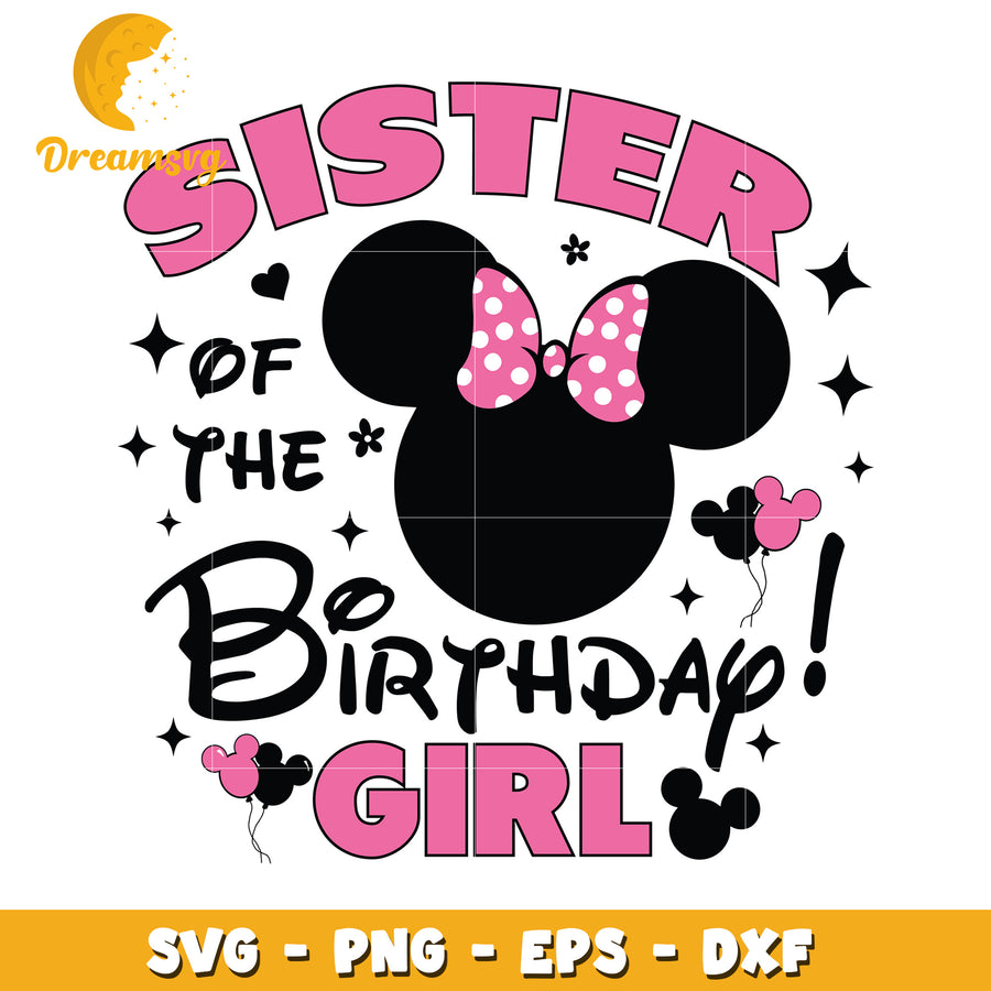 Sister of the Birthday Girl SVG Design with Minnie Mouse Theme