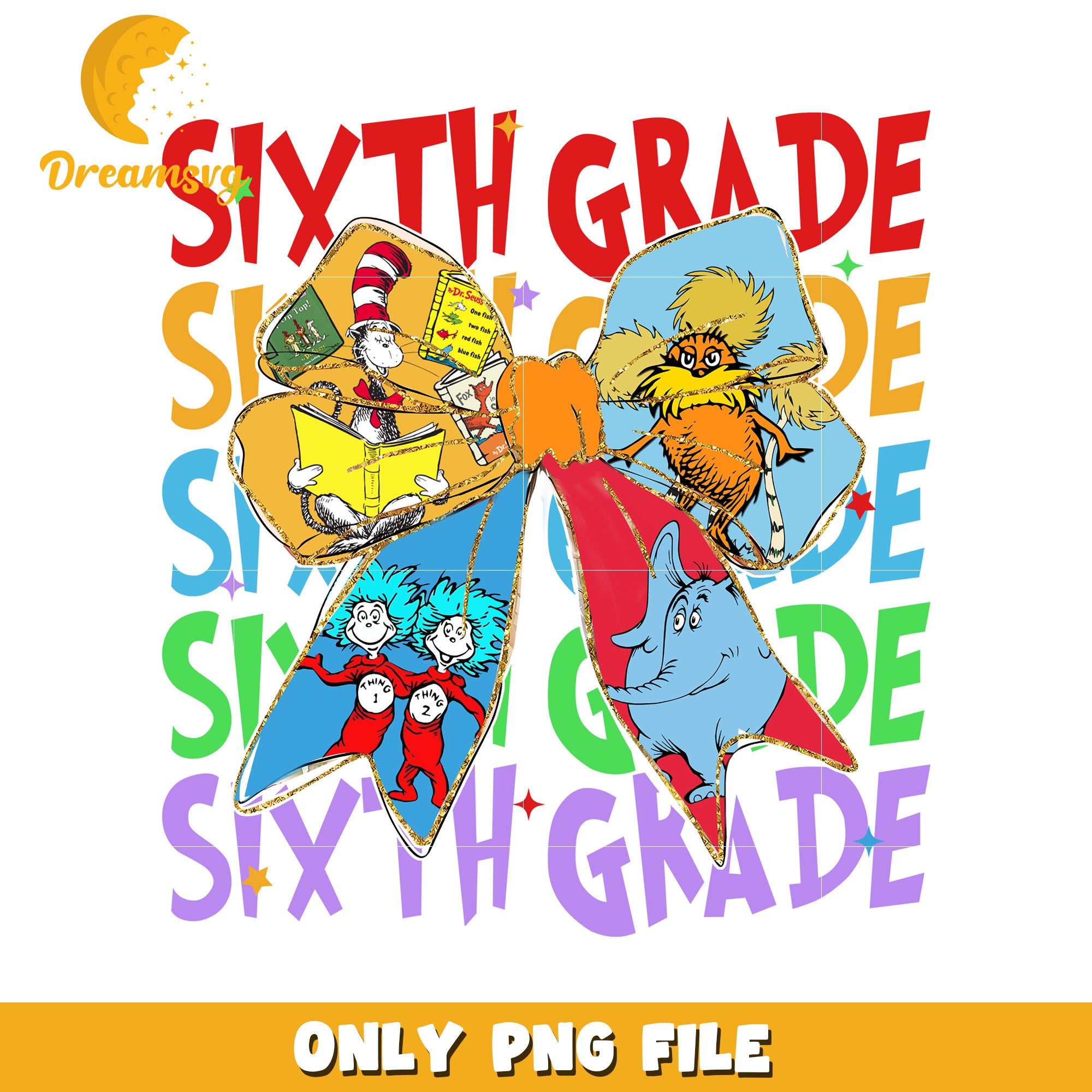 Sixth Grade Dr Seuss PNG Sublimation