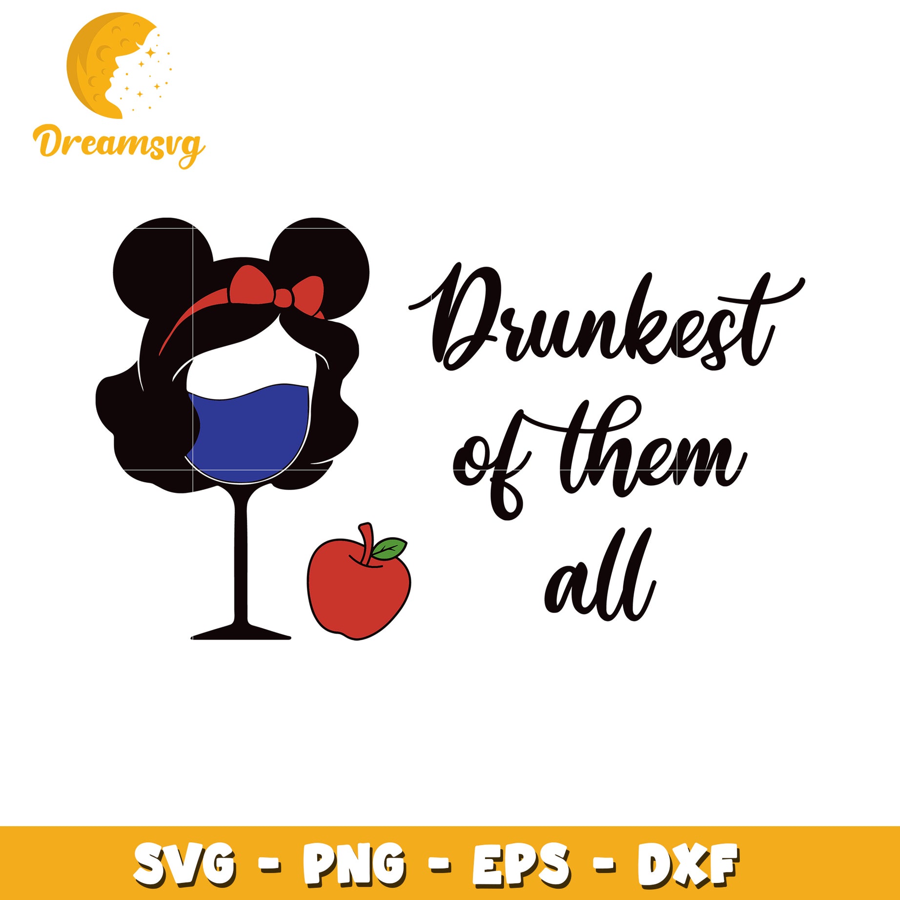 Snow White Drunkest Of Them All SVG