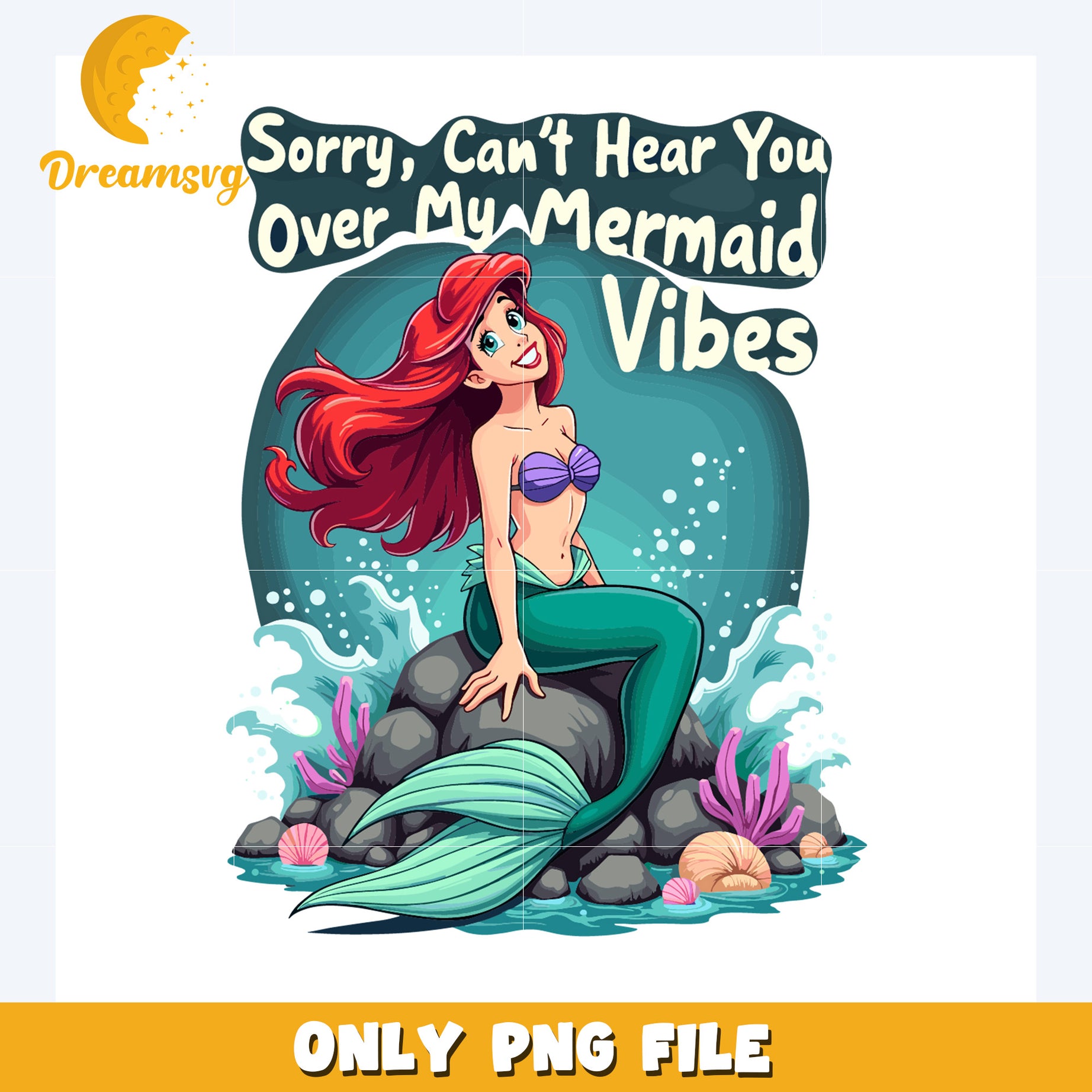 Sorry cant hear you over my mermaid vibes png, disney world png, ariel princess png