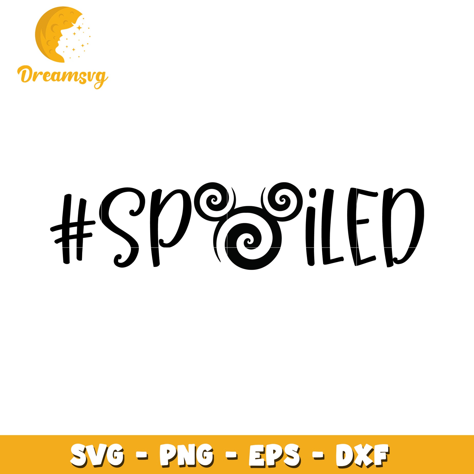 Spoiled SVG Cut File PNG EPS DXF