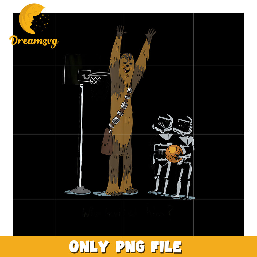 Star Wars Chewbacca Basketball Who Invited Him png, cartoon png, happy holiday png