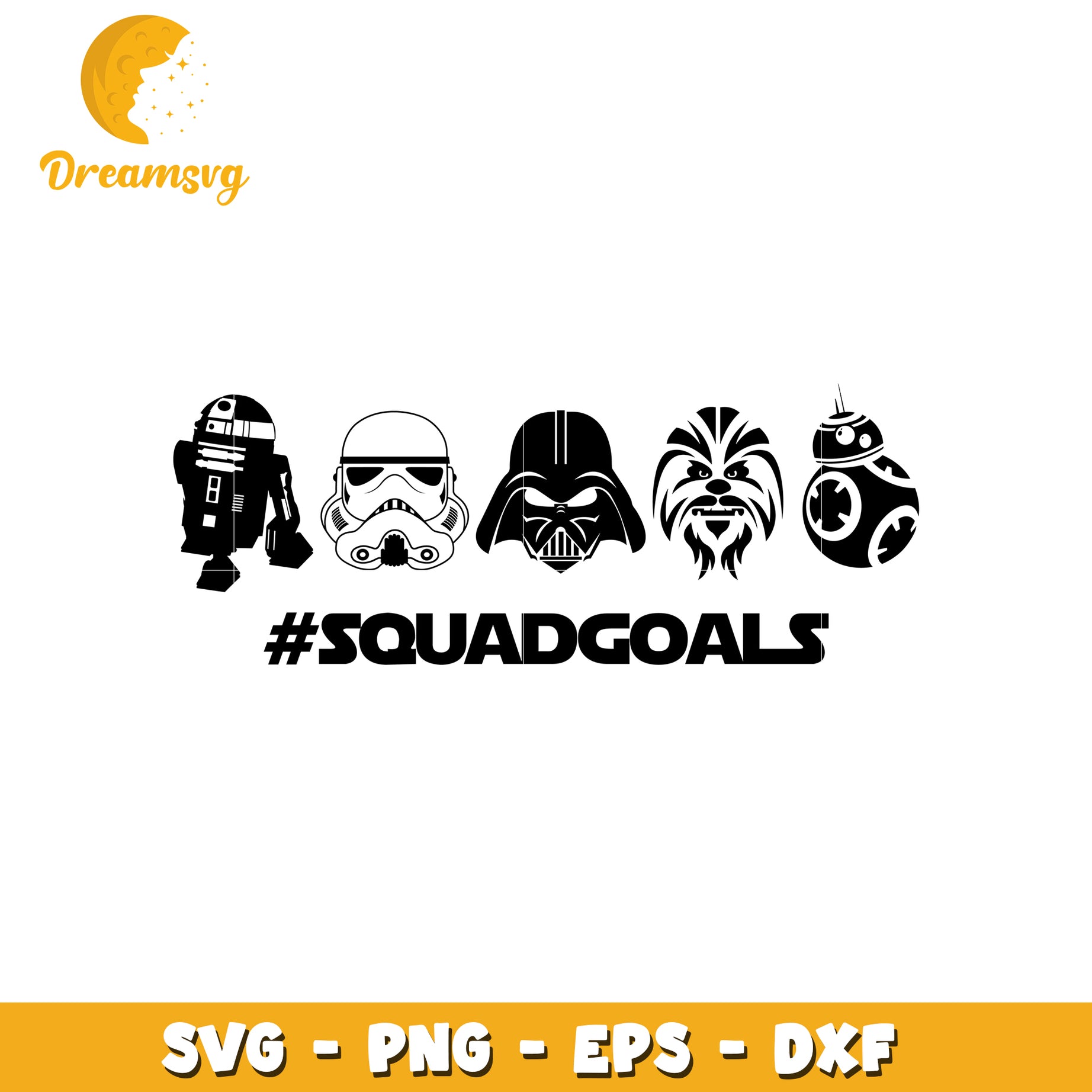 Star Wars Squad Goals SVG Cut File