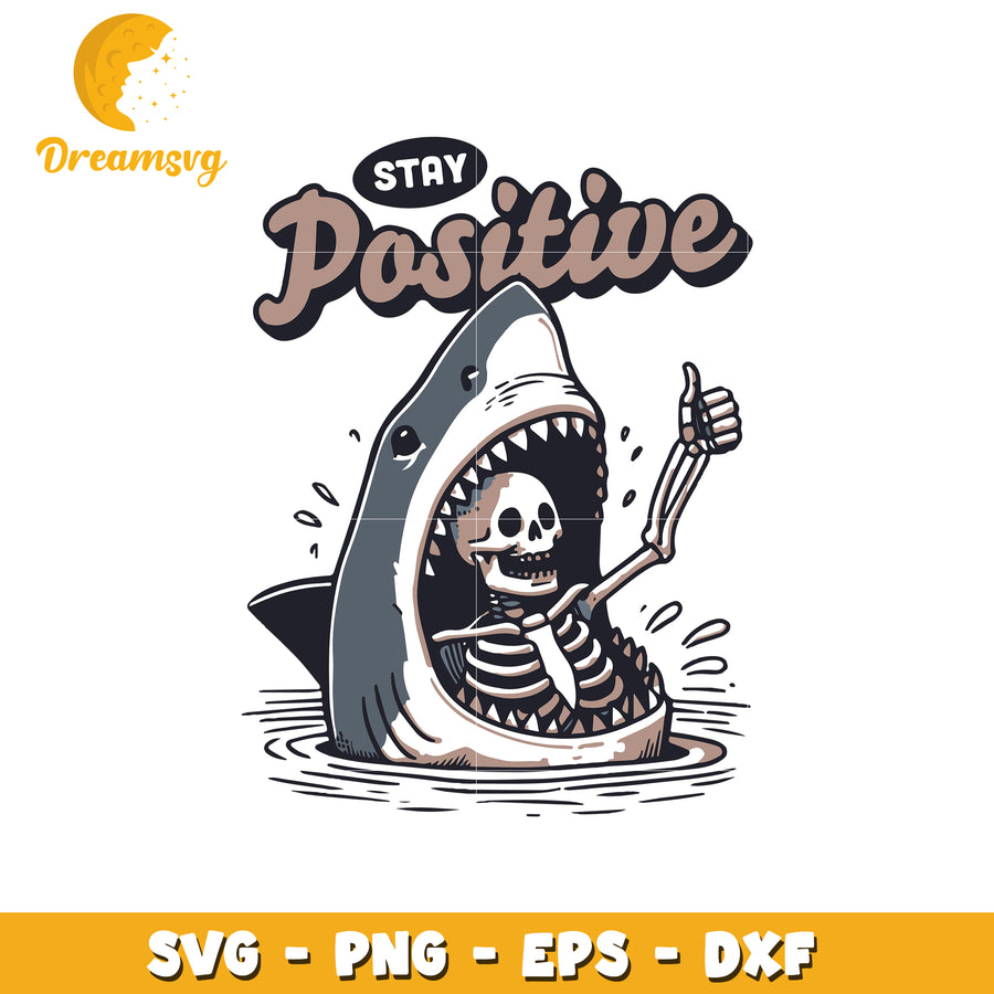Stay Positive Shark Skeleton SVG Cut File