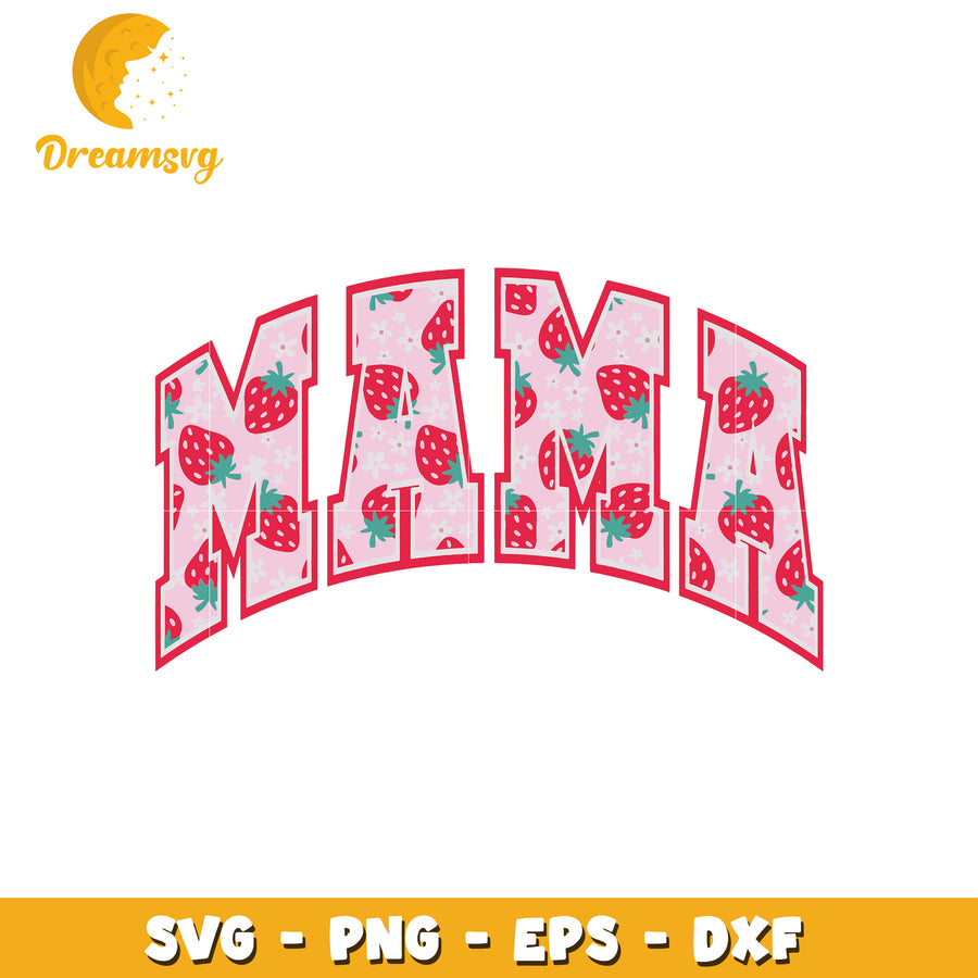 Strawberry Mama SVG Cut File
