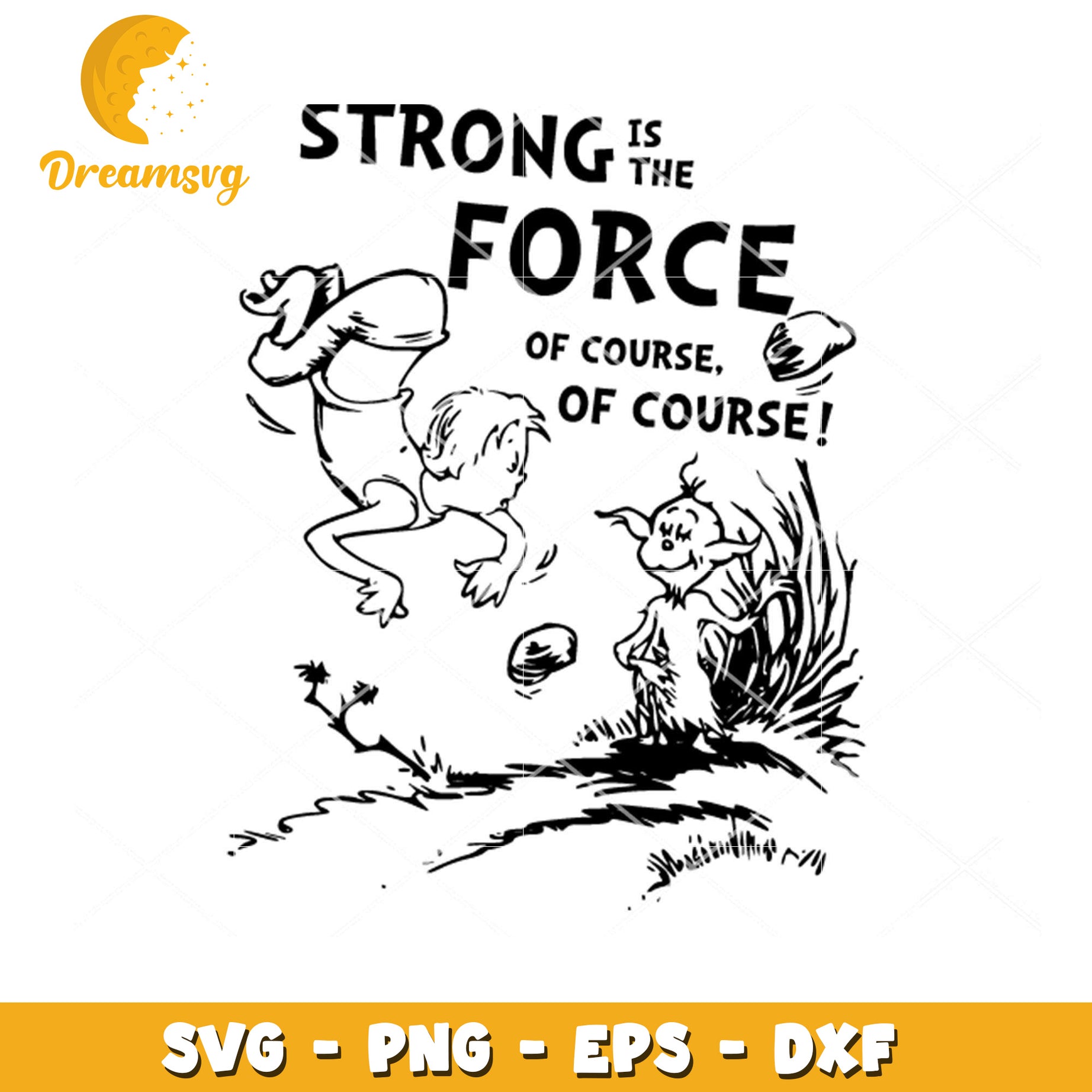 Strong is the Force SVG Cut File