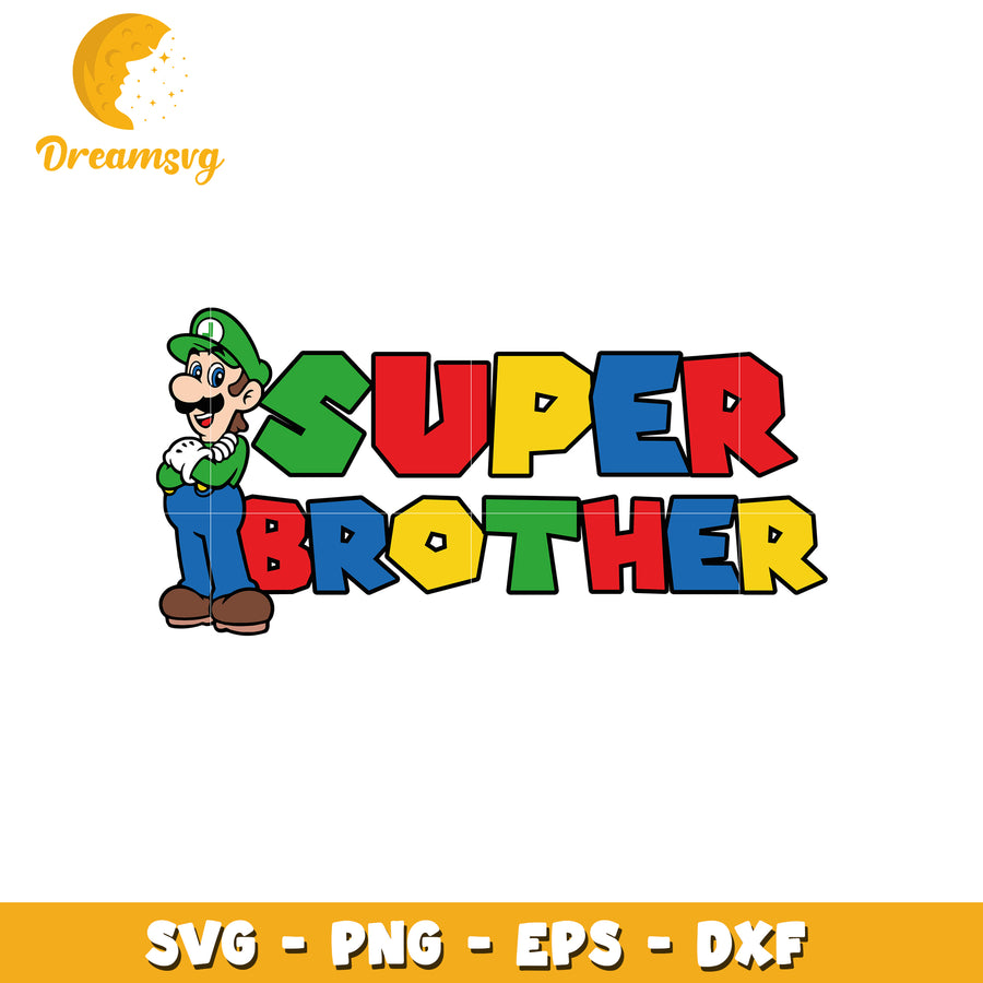 Super Brother SVG Cut File