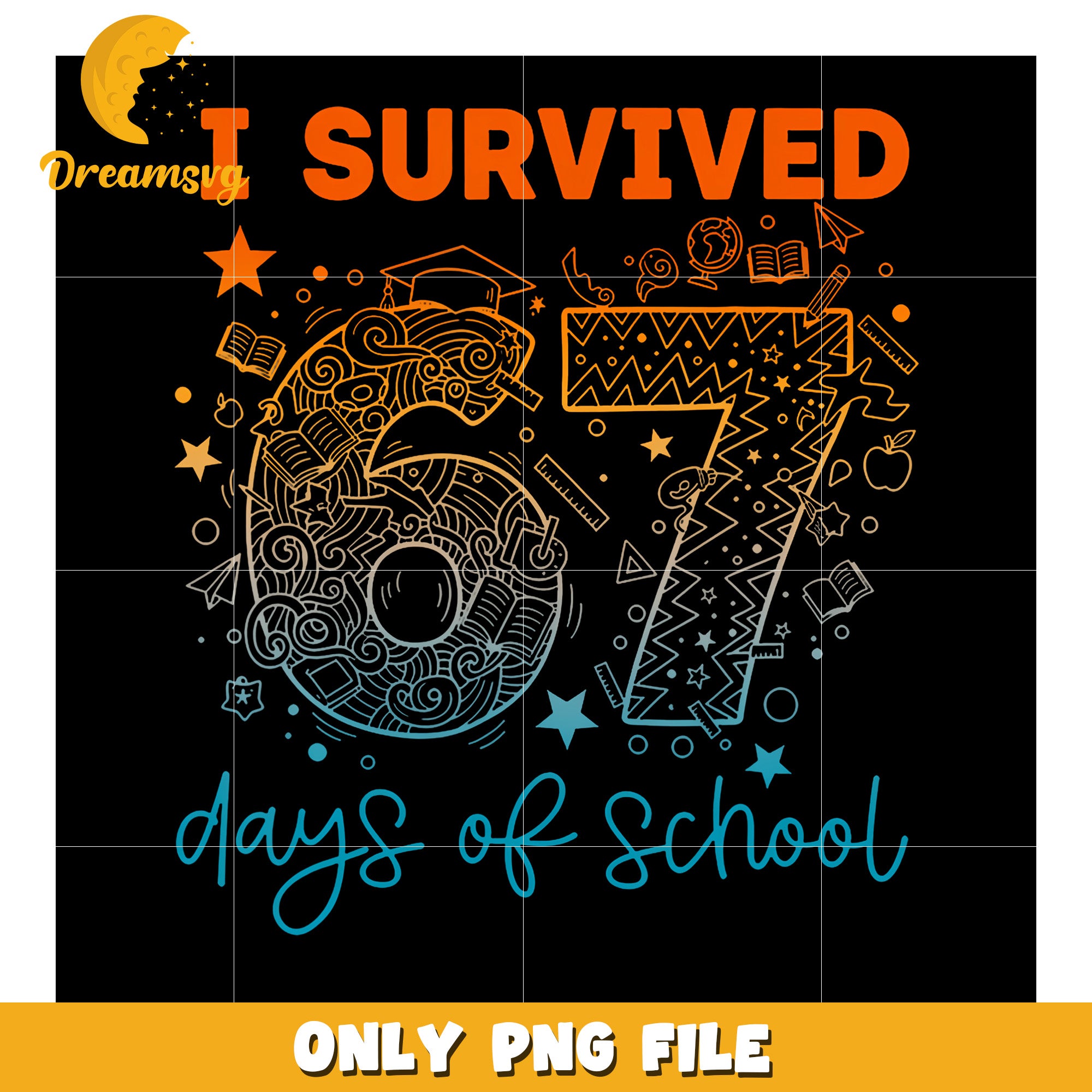 Survived 67 days of school png, american trend png, sixseven core png