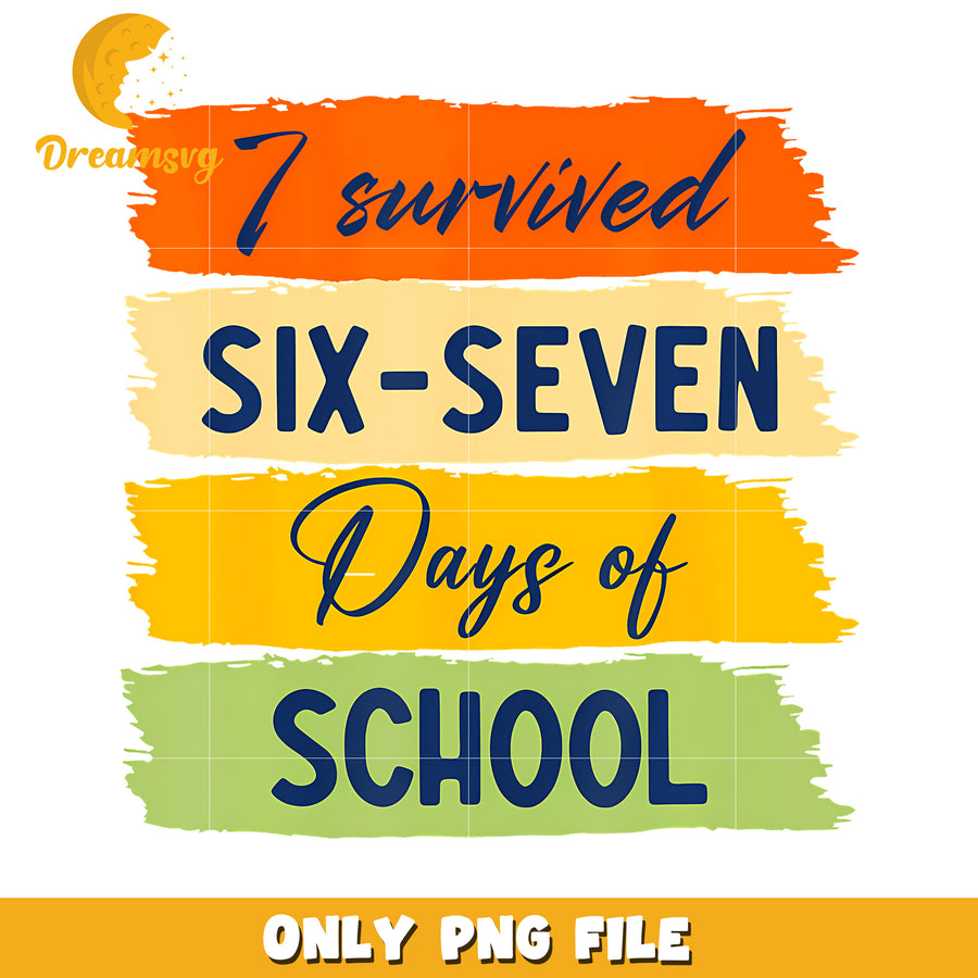 Survived 67 days of school png, students saying png, meme core png
