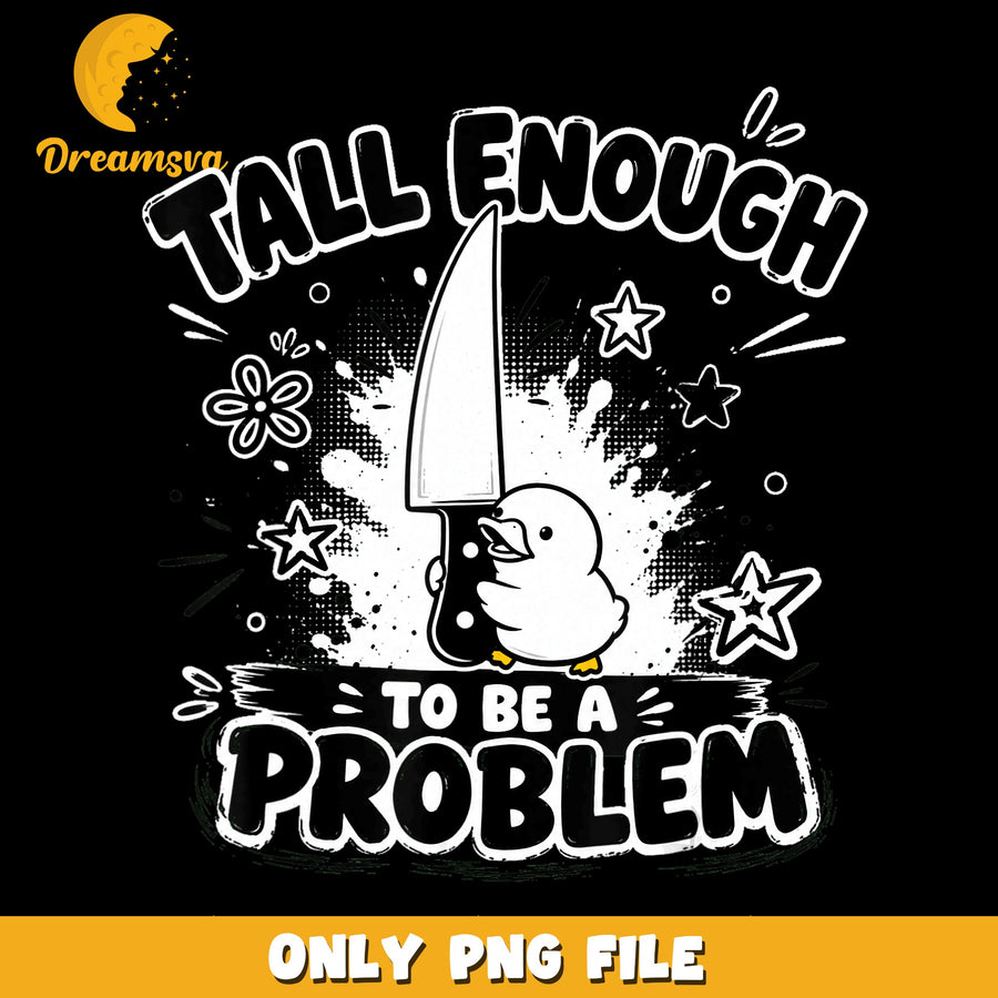 Tall Enough PNG, Funny Bird Design, Humorous Saying PNG