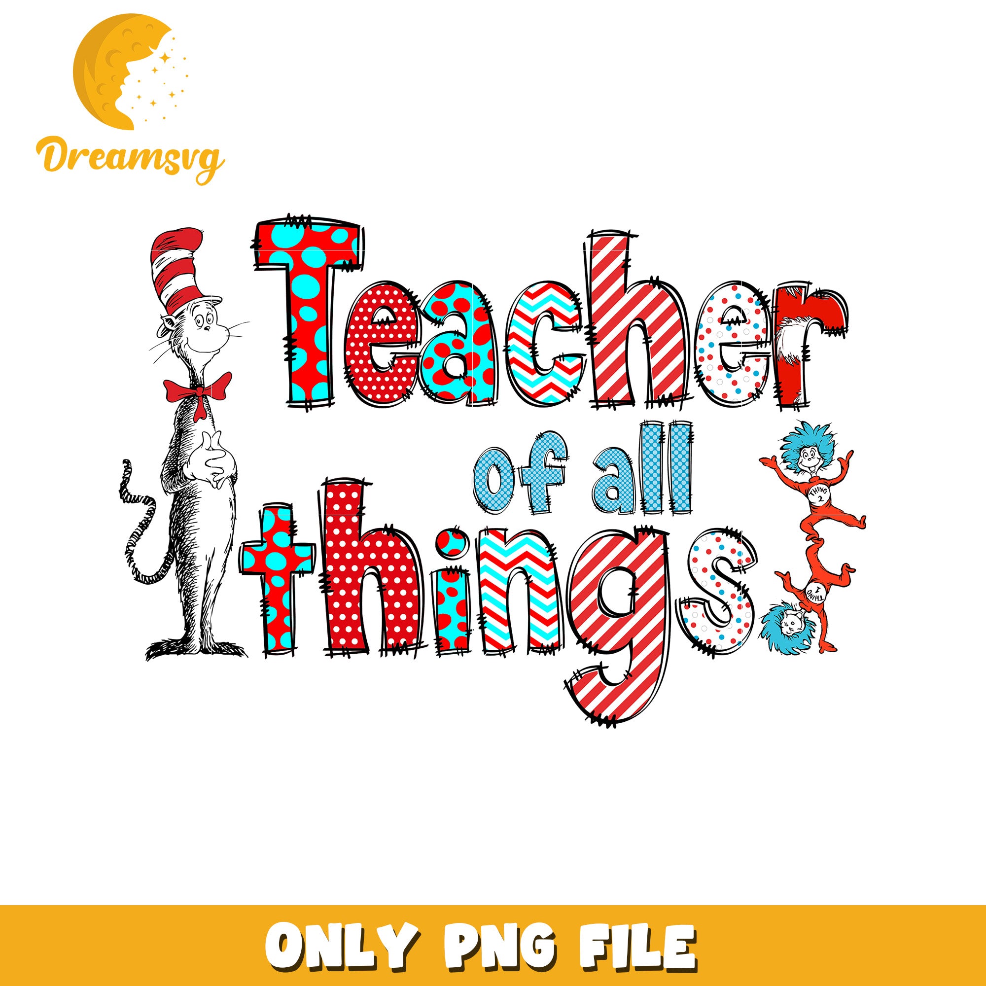 Teacher of All Things Fun Design PNG File Download