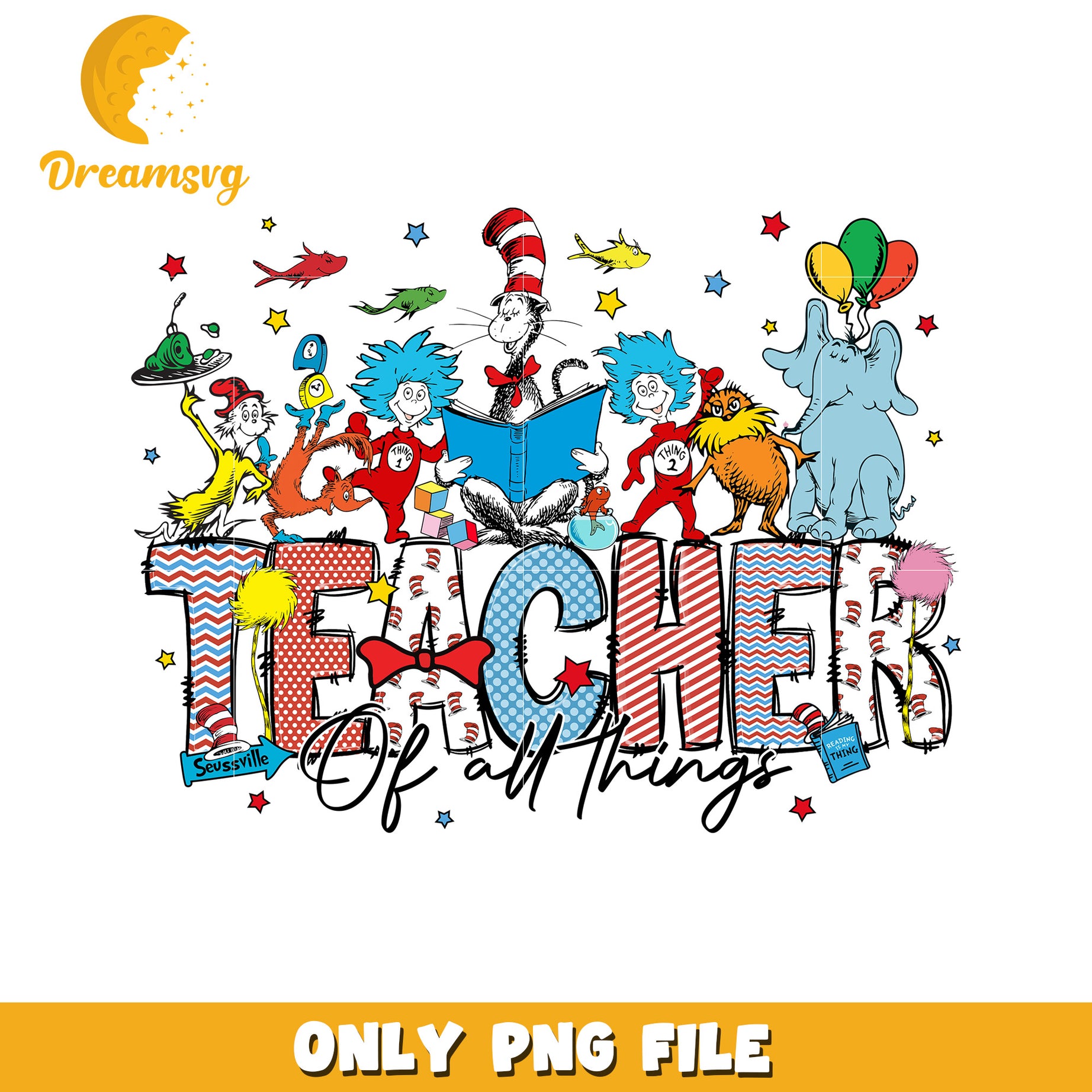 Teacher of All Things Fun Dr Seuss PNG Art Design