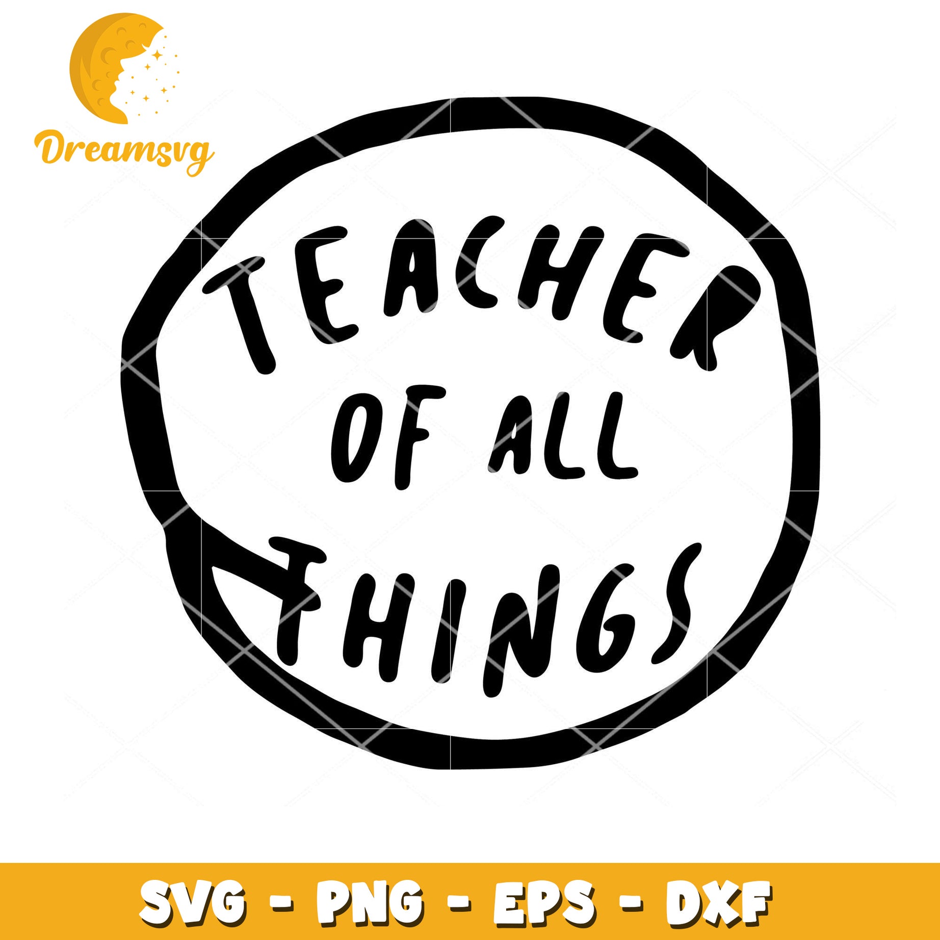 Teacher of All Things Inspirational SVG Download for Crafting