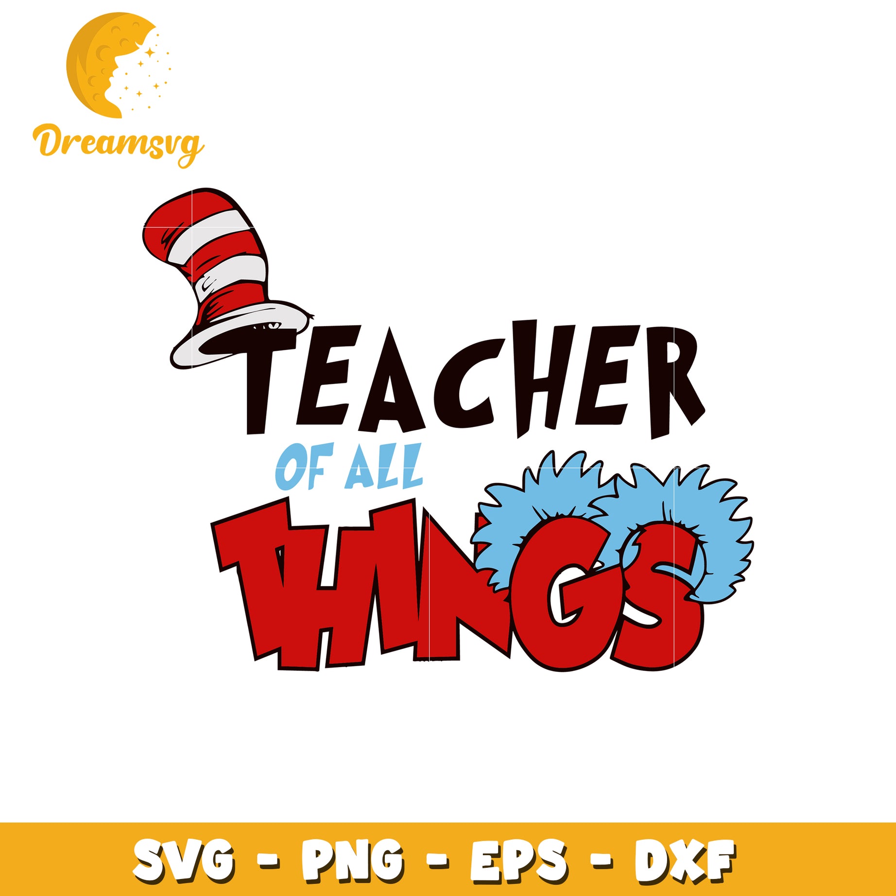 Teacher of all things svg, teacher svg, dr seuss quotes svg