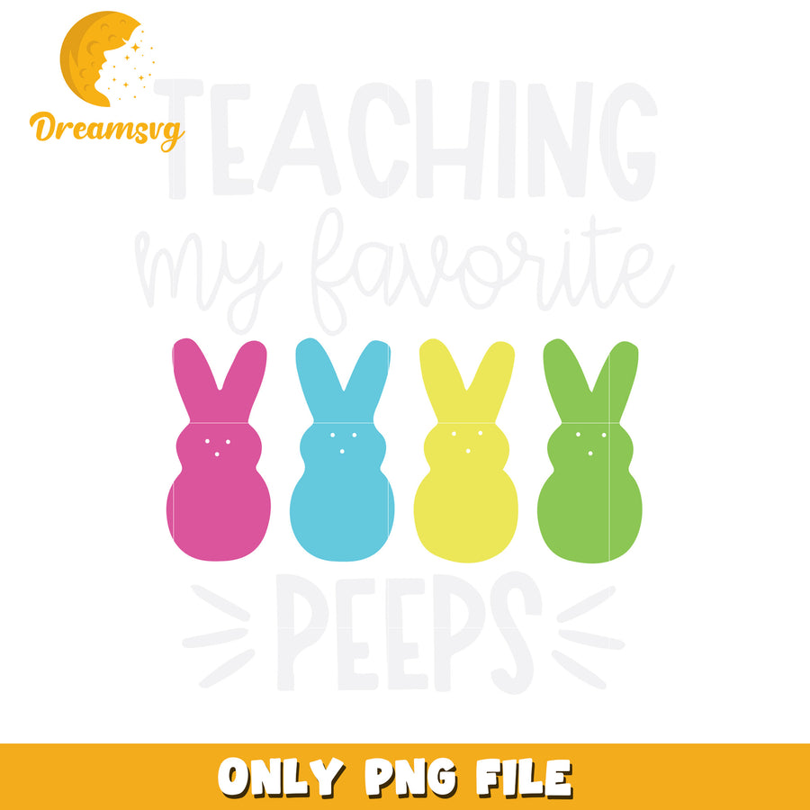 Teaching my favorite peeps png, easter bunny png, teach png