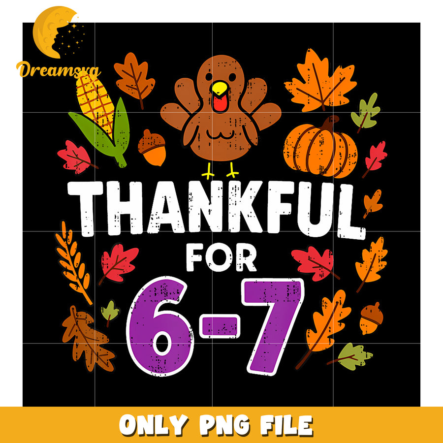Thankful for six seven png, funny saying png, funny memes png